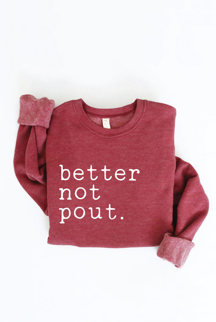 Maroon "Better Not Pout" Sweatshirt