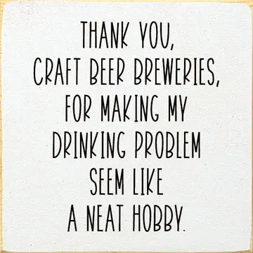 "Thank You Craft Beer.."Wood Sign