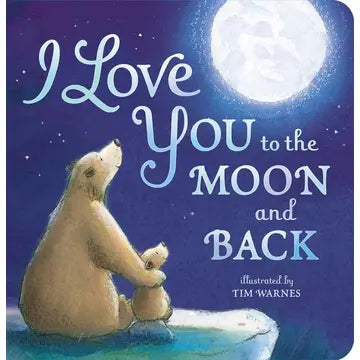 "I Love You to the Moon & Back" Hardback Book