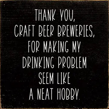 "Thank You Craft Beer.."Wood Sign