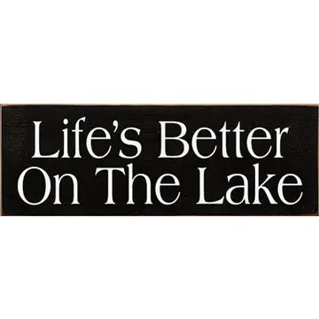 "Life's Better On The Lake" Small Wood Sign