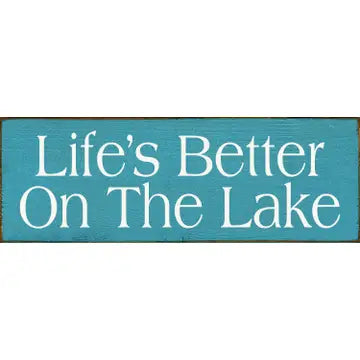 "Life's Better On The Lake" Small Wood Sign